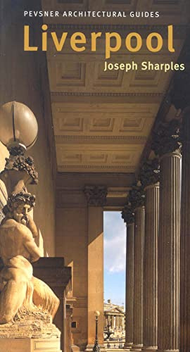 Liverpool: Pevsner City Guide (Pevsner Architectural Guides: City Guides)
