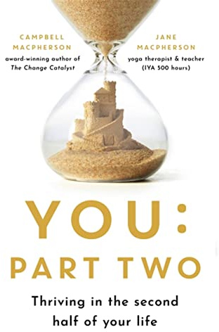 You: Part Two: Thriving in the Second Half of Your Life