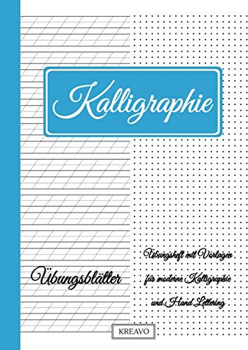 Kalligraphie Übungsblätter - Übungsheft mit Vorlagen für moderne Kalligraphie und Hand Lettering | 136 Seiten | DIN A4 (Handlettering Übungsheft, Band 1)