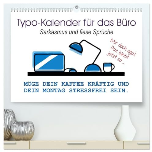 Typo-Kalender für das Büro. Sarkasmus und fiese Sprüche (hochwertiger Premium Wandkalender 2026 DIN A2 quer), Kunstdruck in Hochglanz: Trendiger Sprüchekalender für den Arbeitsplatz (CALVENDO Spass)