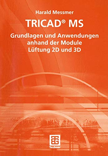 Tricad Ms.: Grundlagen und Anwendungen anhand der Module Lüftung 2D und 3D
