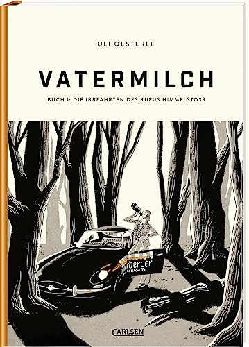 Vatermilch 1: Die Irrfahrten des Rufus Himmelstoss: Autobiografisch inspirierte Graphic Novel über eine komplexe Vater-Sohn-Beziehung in den 70er Jahren (1)