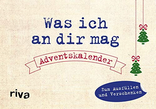 Was ich an dir mag – Adventskalender: Zum Ausfüllen und Verschenken