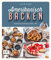 Amerikanisch backen – vom erfolgreichen YouTube-Kanal amerikanisch-kochen.de: 60 Rezepte von klassischem New York Cheesecake bis zu raffinierten Waffle Pops