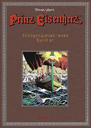 Prinz Eisenherz. Yeates-Jahre: Bd. 27: Jahrgang 2023/2024