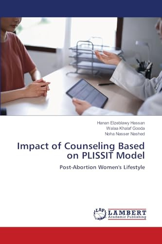Impact of Counseling Based on PLISSIT Model: Post-Abortion Women's Lifestyle