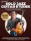Solo Jazz Guitar Etudes: 16 Arrangements of Real Book Standards for Study, Practice, and Performance.