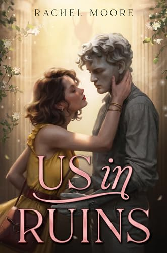 Us in Ruins: A Gripping YA Romance About a Cursed Treasure Hunt in the Heart of Pompeii
