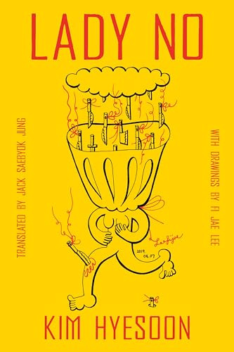 Lady No: Experimental Korean Poetry and Feminist Essays from the Radical Blog That Witnessed National Tragedy