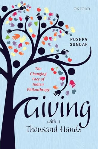 Giving with a Thousand Hands: The Changing Face of Indian Philanthropy