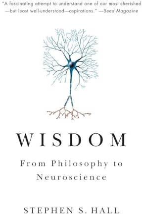 Wisdom: From Philosophy to Neuroscience