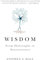 Wisdom: From Philosophy to Neuroscience