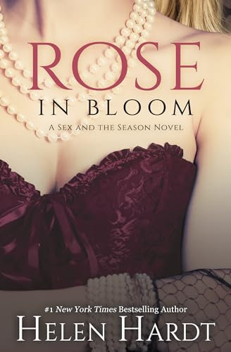Rose in Bloom (Sex and the Season: Two (2), Band 2)