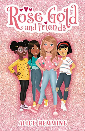Rose Gold and Friends (Rose Gold and Friends #1)