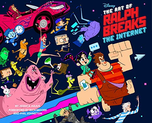 The Art of Ralph Breaks the Internet: Wreck-It Ralph 2: (A Behind-The-Scenes Look at the Making of the Disney Film, Animation Book, Gift for Animators) (Disney X Chronicle Books)
