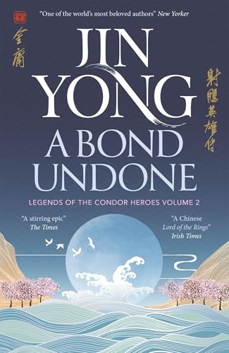 A Bond Undone: Legends of the Condor Heroes Vol. 2