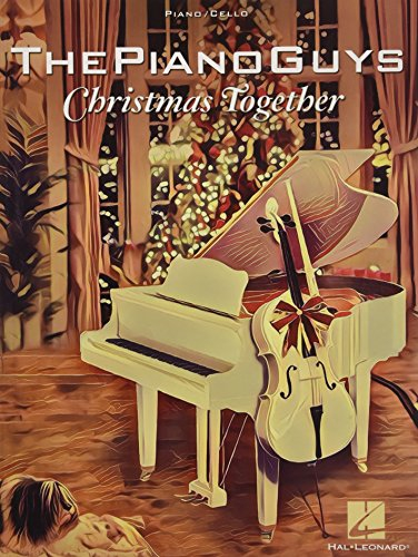 The Piano Guys - Christmas Together: Piano Solo with Optional Cello: Piano / Cello