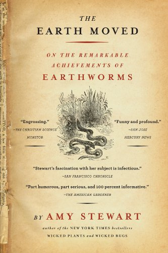 Earth Moved, The: On the Remarkable Achievements of Earthworms