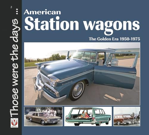 American Station Wagons – The Golden Era 1950-1975 (Those were the days)