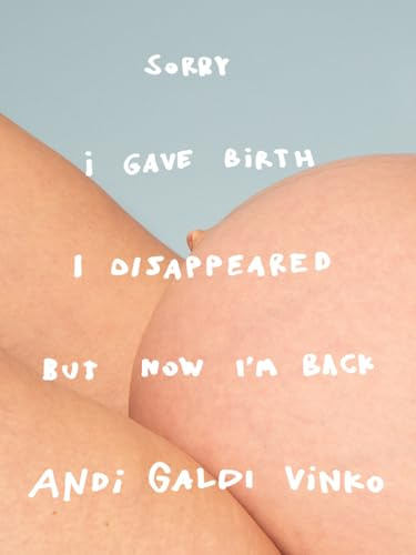 Andi Galdi Vinko: Sorry I Gave Birth I Disappeared But Now I'm Back /anglais