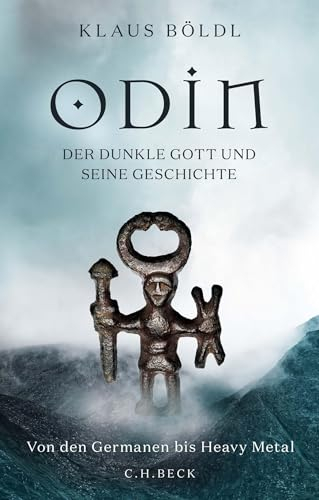Odin: Der dunkle Gott und seine Geschichte. Von den Germanen bis Heavy Metal