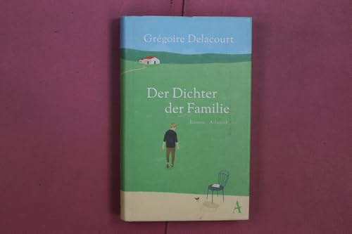Der Dichter der Familie: Roman