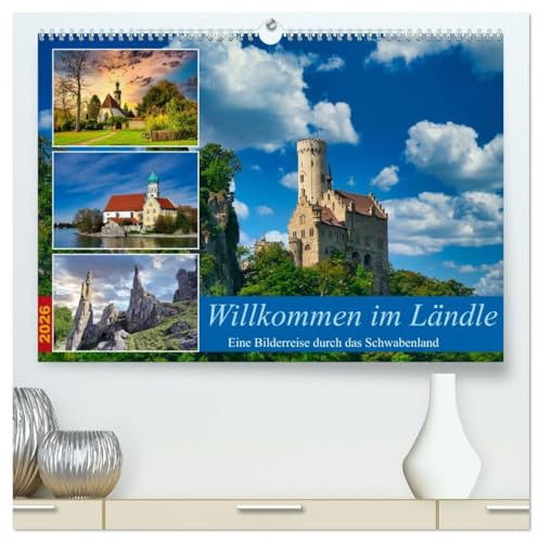 Willkommen im Ländle (hochwertiger Premium Wandkalender 2026 DIN A2 quer), Kunstdruck in Hochglanz: Eine Bilderreise durch das Schwabenland (CALVENDO Orte)