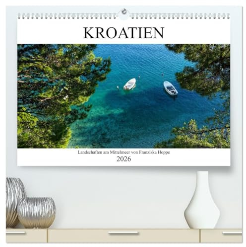 Kroatien - Landschaften am Mittelmeer (hochwertiger Premium Wandkalender 2026 DIN A2 quer), Kunstdruck in Hochglanz: Wunderbare Landschaften in Kroatien. (CALVENDO Orte)