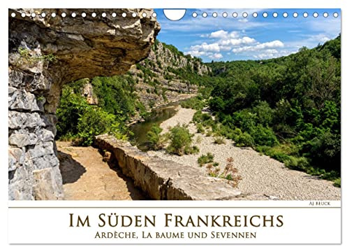 Im Süden Frankreichs - Ardèche, La Baume und Sevennen (Wandkalender 2026 DIN A4 quer), CALVENDO Monatskalender: Berge und tiefe Schluchten - ein Paradies für Wanderer (CALVENDO Natur)