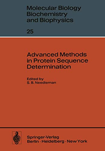 Advanced Methods in Protein Sequence Determination (Molecular Biology, Biochemistry and Biophysics /Molekularbiologie, Biochemie und Biophysik, Band 25)
