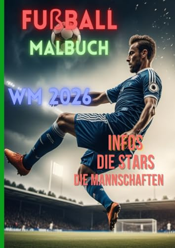 Fußball Malbuch WM 2026 inkl. Ronaldo, Messi, Mbappe, Harry Kane, Manuel Neuer: für Kinder | Superstars