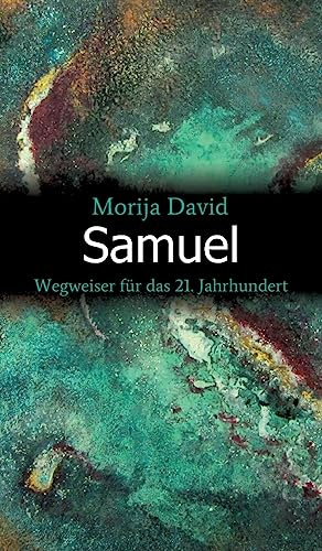 Samuel: Wegweiser für das 21. Jahrhundert