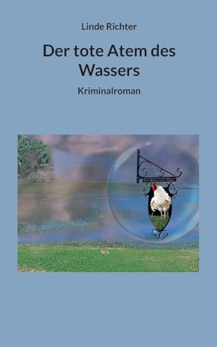 Der tote Atem des Wassers: Kriminalroman