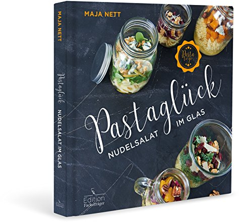 Pastaglück - Nudelsalat im Glas
