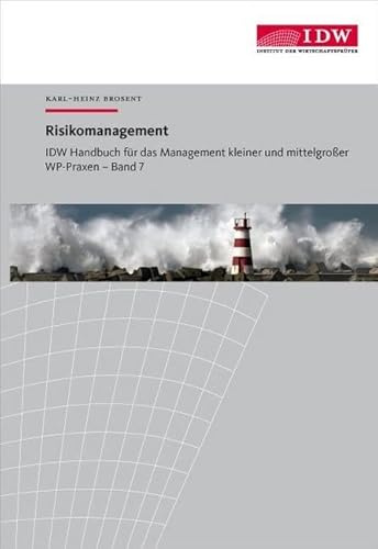 IDW Handbuch für das Management kleiner und mittelgroßer WP-Praxen: Band 7: Risikomanagement
