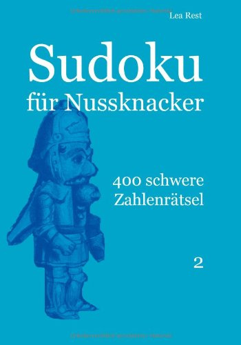 Sudoku für Nussknacker: 400 schwere Zahlenrätsel 2