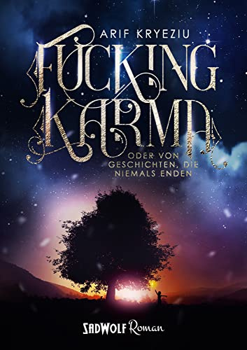 Fucking Karma: Oder von Geschichten, die niemals enden