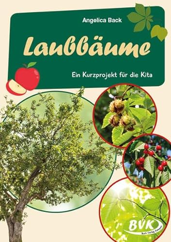 Laubbäume: Ein Kurzprojekt für die Kita (BVK-Kurzprojekte)