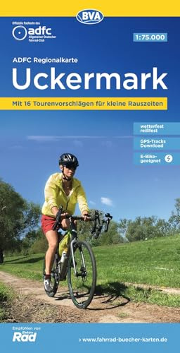 BVA ADFC Regionalkarte Uckermark 1:75.000: mit Tagestourenvorschlägen, reiß- und wetterfest, E-Bike-geeignet, GPS-Tracks-Download,