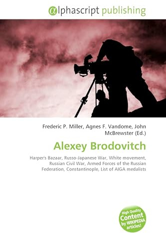 Alexey Brodovitch: Harper's Bazaar, Russo-Japanese War, White movement, Russian Civil War, Armed Forces of the Russian Federation, Constantinople, List of AIGA medalists