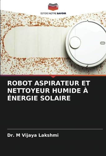 ROBOT ASPIRATEUR ET NETTOYEUR HUMIDE À ÉNERGIE SOLAIRE
