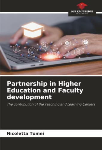 Partnership in Higher Education and Faculty development: The contribution of the Teaching and Learning Centers