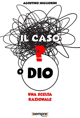 Il caso o Dio? Una scelta razionale
