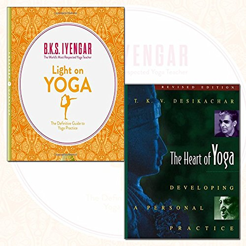 Light on Yoga Collection 2 Books Bundles (The Heart of Yoga: Developing a Personal Practice,Light on Yoga: The Definitive Guide to Yoga Practice)