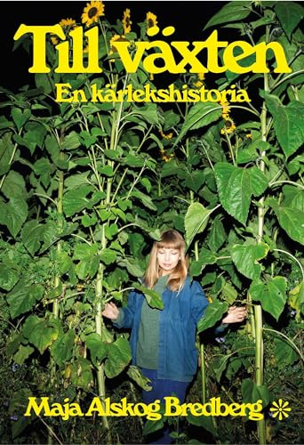 Till växten : en kärlekshistoria