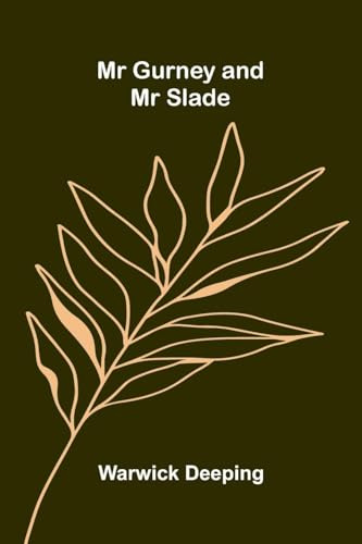 Mr Gurney and Mr Slade