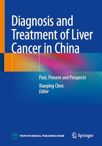 Diagnosis and Treatment of Liver Cancer in China: Past, Present and Prospects