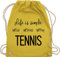 Turnbeutel Rucksack - Tennisspieler Geschenk - Life is simple Tennis - Unisize - Gelb - für tennisfans tennisrucksäcke sport stoffrucksack tennistasche 25. geburtstag stoffbeutel tennistaschen