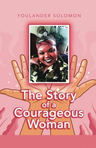 The Story of a Courageous Woman