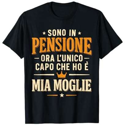 Sono in Pensione Regalo Uomo Divertente Pensionato Maglietta